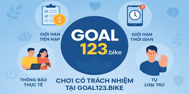 Goal123 cam kết môi trường cá cược lành mạnh
