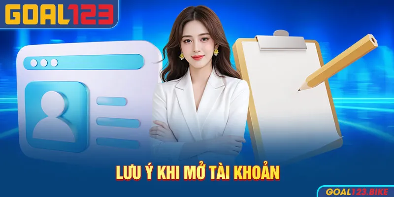 Lưu ý khi mở tài khoản