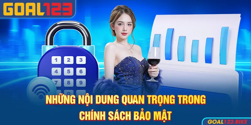 Những nội dung quan trọng trong chính sách bảo mật