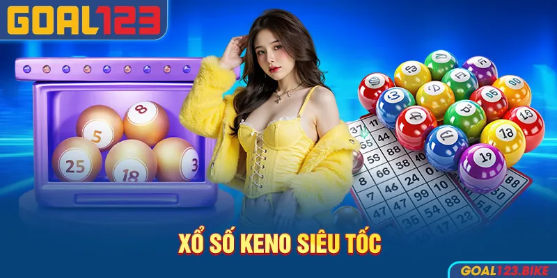 Xổ số keno siêu tốc